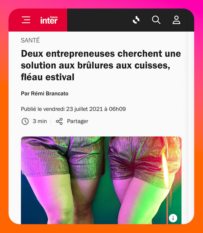 Article de presse sur France Inter mentionnant Cuisses Kiss Touche de Body Glory "Deux entrepreneuse cherchent une solution aux brûlures aux cuisses, fkéau estival."